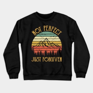 Vintage Christian Not Perfect Just Forgiven Crewneck Sweatshirt